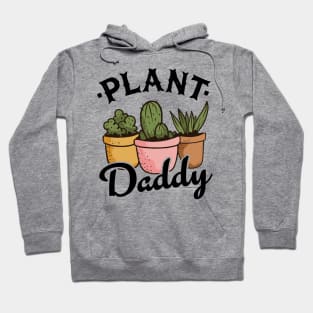 Funny Gardener Succulents Dad Plants Plant Daddy Hoodie